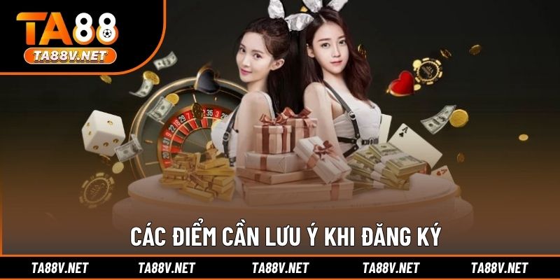 Các điểm cần lưu ý khi đăng ký