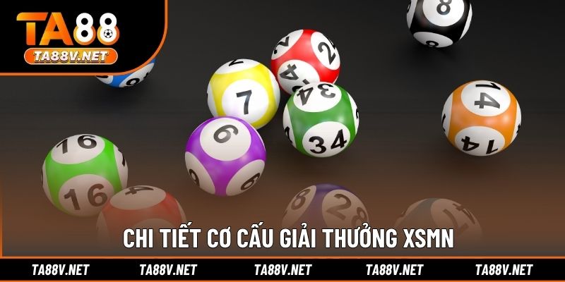 Chi tiết cơ cấu giải thưởng XSMN